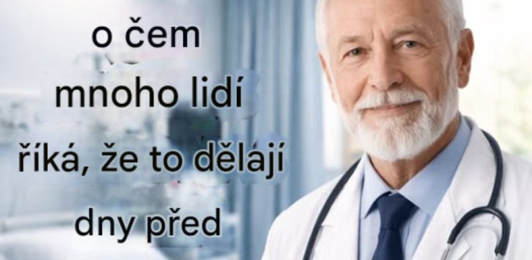 Existuje něco, co prý mnoho lidí dělá několik dní před smrtí.